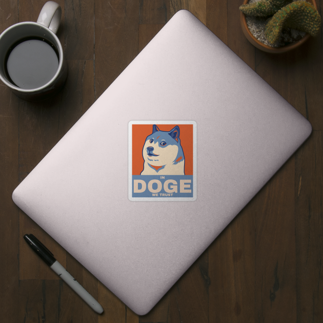 In Doge We Trust Political Poster Dog by LoveofDog